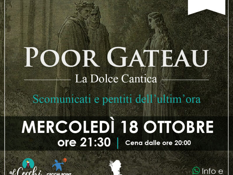 Poor Gateau: Pentiti e Scomunicati dell’ultim’ora